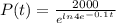 P(t)=\frac{2000}{e^{ln4e^{-0.1t}}}