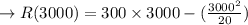 \to R(3000)=300\times 3000 -(\frac{3000^2}{20})\\\\
