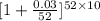 [1 + \frac{0.03}{52}]^{52\times 10}