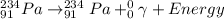 ^{234}_{91}Pa \rightarrow ^{234}_{91}Pa + ^{0}_{0}\gamma + Energy