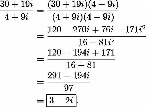 1) express $\dfrac{30+19i}{4+9i}$ in the form $a + bi$, where $a$ and $b$ are real numbers. 2) for w