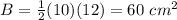 B=\frac{1}{2}(10)(12)=60\ cm^{2}