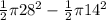 \frac{1}{2} \pi 28^{2} -\frac{1}{2} \pi 14^{2}