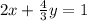2x + \frac{4}{3}y = 1