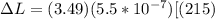 \Delta L = (3.49) (5.5*10^{-7}) [(215)
