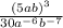 \frac{(5ab)^{3}}{30 a^{-6} b^{-7}}