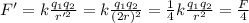 F'=k\frac{q_1 q_2}{r'^2}=k\frac{q_1 q_2}{(2r)^2}=\frac{1}{4}k\frac{q_1 q_2}{r^2}=\frac{F}{4}