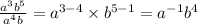 \frac{a^3b^5}{a^4b} = a^{3-4} \times b^{5-1} = a^{-1}b^4