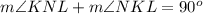 m\angle KNL+m\angle NKL=90^o