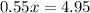 0.55x=4.95