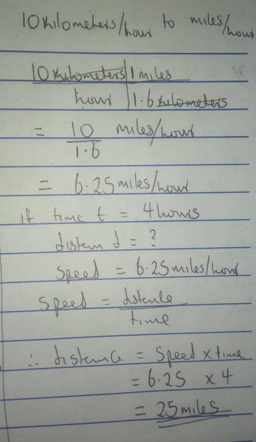 Acyclist rides his bike at a rate of 10 kilometers per hour.what is this rate in miles per hour?  ho
