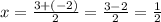 x = \frac{3+(-2)}{2} = \frac{3-2}{2} = \frac{1}{2}