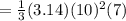 =\frac{1}{3}(3.14)(10)^{2}(7)