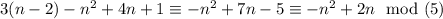 3(n-2)-n^2+4n+1 \equiv -n^2+7n -5 \equiv -n^2 +2n \mod (5)