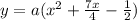 y=a(x^2+\frac{7x}{4}-\frac{1}{2})