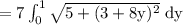 \rm = 7\int^1_0\sqrt{5+(3+8y)^2}\;dy
