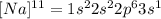 [Na]^{11}=1s^22s^22p^63s^1