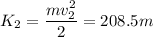 \displaystyle K_2=\frac{mv_2^2}{2}=208.5m