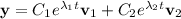 \mathbf y=C_1e^{\lambda_1t}\mathbf v_1+C_2e^{\lambda_2t}\mathbf v_2