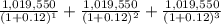 \frac{1,019,550}{(1 + 0.12)^1} + \frac{1,019,550}{(1 + 0.12)^2} + \frac{1,019,550}{(1 + 0.12)^3}