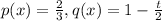 p(x) = \frac{2}{3}, q(x) = 1-\frac{t}{2}