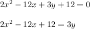 2x^2-12x+3y+12=0\\\\2x^2-12x+12=3y