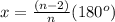 x=\frac{(n-2)}{n}(180^o)