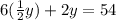 6(\frac{1}{2} y)+2y=54