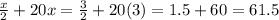 \frac{x}{2}+20x=\frac{3}{2}+20(3)=1.5+60=61.5