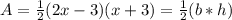 A=\frac{1}{2}(2x-3)(x+3)=\frac{1}{2}(b*h)
