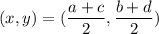 (x,y)=(\dfrac{a+c}{2}, \dfrac{b+d}{2})