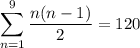 \displaystyle\sum_{n=1}^9\frac{n(n-1)}2=120