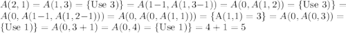 A(2,1)=A(1,3)=\{{\text{Use 3)}}\}=A(1-1,A(1,3-1))=A(0,A(1,2))=\{{\text{Use 3)}}\}=A(0,A(1-1,A(1,2-1)))=A(0,A(0,A(1,1)))=\{\text{A(1,1)}=3 \}=A(0,A(0,3))=\{{\text{Use 1)}}\}=A(0,3+1)=A(0,4)=\{{\text{Use 1)}}\}=4+1=5