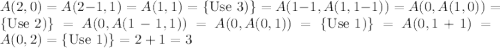 A(2,0)=A(2-1,1)=A(1,1)=\{{\text{Use 3)}}\}=A(1-1,A(1,1-1))=A(0,A(1,0))=\{\text{Use 2)}\}=A(0,A(1-1,1))=A(0,A(0,1))=\{\text{Use 1)}\}=A(0,1+1)=A(0,2)=\{\text{Use 1)}\}=2+1=3