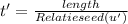 t'=\frac{length}{Relatie seed (u')}