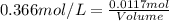 0.366mol/L=\frac{0.0117mol}{Volume}