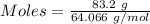 Moles= \frac{83.2\ g}{64.066\ g/mol}