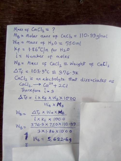 Calculate the mass of cacl2 ( formula wt. = 110.99) thatshould be added to 750. ml of water to achie