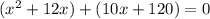 (x^2+12x)+(10x+120)=0