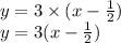 y=3\times (x-\frac{1}{2})\\y=3(x-\frac{1}{2})
