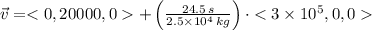 \vec v =  + \left(\frac{24.5\,s}{2.5\times 10^{4}\,kg}\right)\cdot