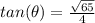 tan(\theta)=\frac{\sqrt{65}}{4}