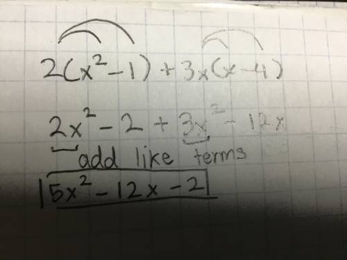 Which expression is equivalent to 2(x^2-1) + 3x(x-4) ( show work)