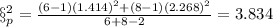 \S^2_p =\frac{(6-1)(1.414)^2 +(8 -1)(2.268)^2}{6 +8 -2}=3.834
