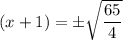 (x+1)=\pm \sqrt{\dfrac{65}{4}}