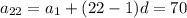 a_{22}=a_1+(22-1)d=70