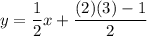 y=\dfrac{1}{2}x+\dfrac{(2)(3)-1}{2}
