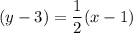 (y-3)=\dfrac{1}{2}(x-1)