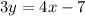 3y = 4x - 7