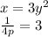 x=3y^2 \\  \frac{1}{4p} =3